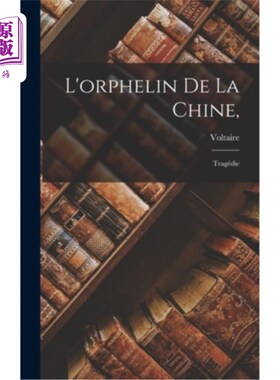 海外直订法语 L'orphelin De La Chine,: Tragédie L'orphelin De La Chine,: Tragédie