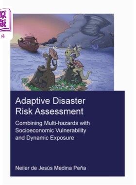 海外直订Adaptive Disaster Risk Assessment: Combining Multi-Hazards with Socioeconomic Vu 自适应灾害风险评估:结合多