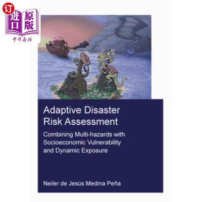 海外直订Adaptive Disaster Risk Assessment: Combining Multi-Hazards with Socioeconomic Vu 自适应灾害风险评估:结合多