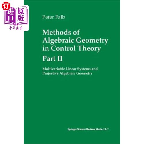 海外直订Methods of Algebraic Geometry in Control Theory: Part II: Multivariable Linear S 控制理论中的代数几何方法: