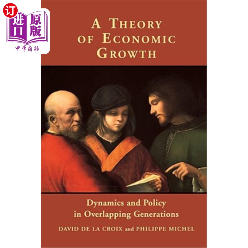 海外直订A Theory of Economic Growth: Dynamics and Policy in Overlapping Generations 经济增长理论：世代重叠的动力和