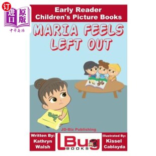Feels Reader 海外直订Maria Picture 早期读者 Out 玛丽亚觉得被冷落了 Left 儿童图画书 Early Books Children