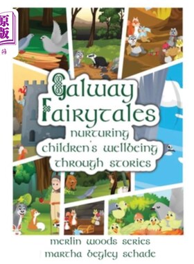 海外直订Galway Fairytales: Nurturing Children's Wellbeing Through Stories 戈尔韦童话:通过故事培养儿童的幸福