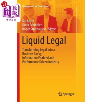 海外直订Liquid Legal: Transforming Legal Into a Business Savvy, Information Enabled and  流动法律:将法律转变为一个