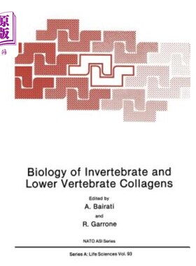 海外直订Biology of Invertebrate and Lower Vertebrate Collagens 无脊椎动物和下脊椎动物胶原的生物学