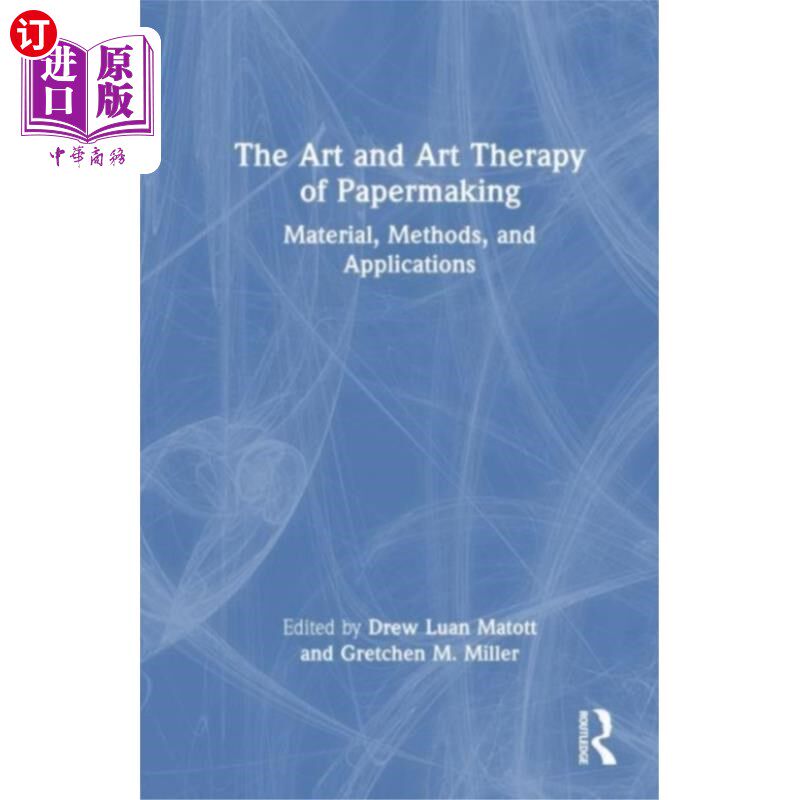 海外直订医药图书Art and Art Therapy of Papermaking 造纸艺术与艺术疗法
