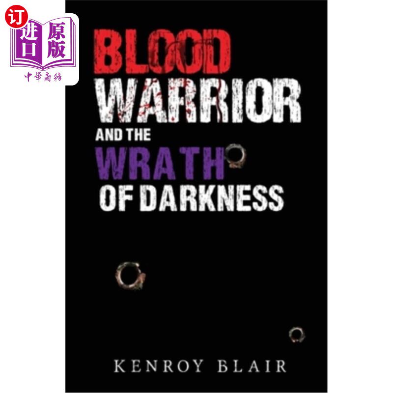 【中商海外直订】blood warrior and the wrath of darkness 血战士与
