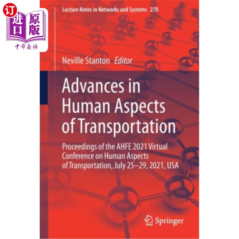 海外直订Advances in Human Aspects of Transportation: Proceedings of the Ahfe 2021 Virtua 交通人类方面的进展:Ahfe