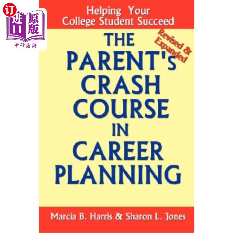 海外直订The Parent's Crash Course in Career Planning: Helping Your College Student Succe 家长职业规划速成班：帮助大 书籍/杂志/报纸 生活类原版书 原图主图