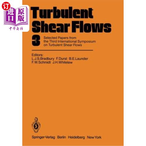 海外直订Turbulent Shear Flows 3: Selected Papers from the Third International Symposium  湍流剪切流3：第三届国际湍