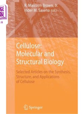 海外直订Cellulose: Molecular and Structural Biology: Selected Articles on the Synthesis,
