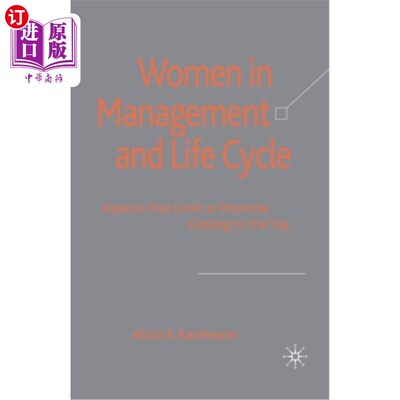 海外直订Women in Management and Life Cycle: Aspects That Limit or Promote Getting to the 管理和生命周期中的女性:限