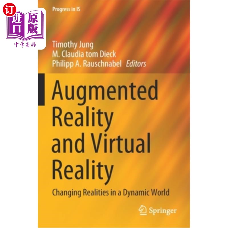 海外直订Augmented Reality and Virtual Reality: Changing Realities in a Dynamic World 增强现实和虚拟现实:动态世界中