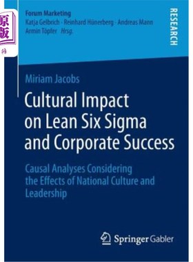 海外直订Cultural Impact on Lean Six SIGMA and Corporate Success: Causal Analyses Conside 文化对精益六西格玛和企业成