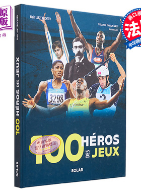 现货 奥运史上100位英雄 100 heros des Jeux 法文原版 Alain Lunzenfichter 体育赛事 奥运会 体育名人【中商原版】