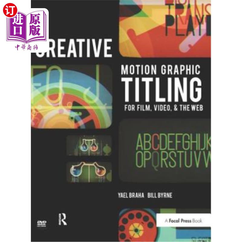 海外直订Creative Motion Graphic Titling for Film, Video, and the Web: Dynamic Motion Gra 电影、视频和的创意运动
