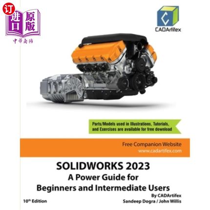海外直订Solidworks 2023: A Power Guide for Beginners and Intermediate Users Solidworks 2023:初学者和中级用户的强大