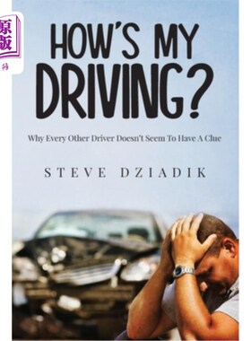 海外直订医药图书How's My Driving?: Why Every Other Driver Doesn't Seem To Have A Clue 我的驾驶怎么样？为什么其他司