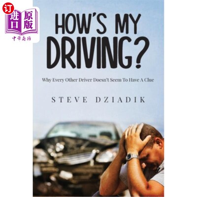 海外直订医药图书How's My Driving?: Why Every Other Driver Doesn't Seem To Have A Clue 我的驾驶怎么样？为什么其他司