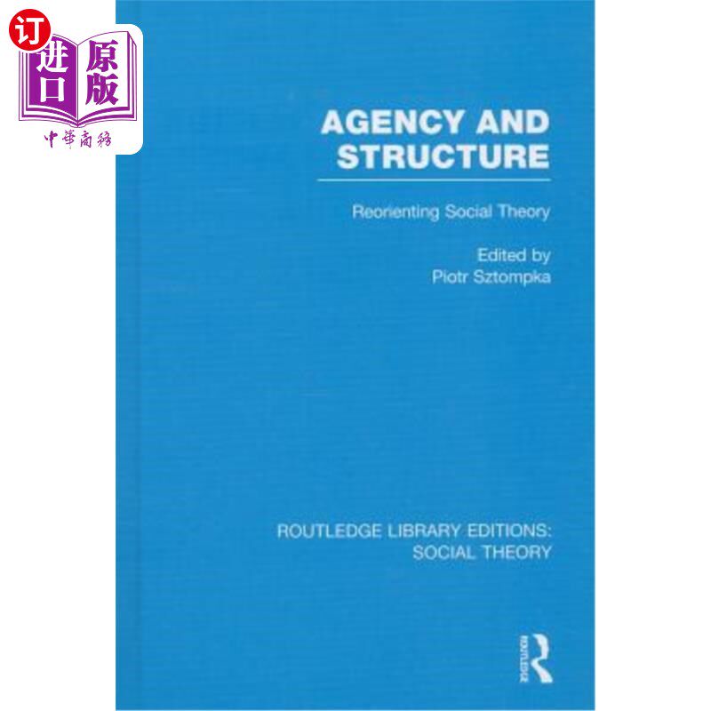 海外直订Agency and Structure: Reorienting Social Theory 代理与结构：重新定位社会理论