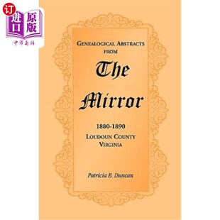 Loudoun Abstracts 1880 海外直订Genealogical County 1890年 the 佛吉尼亚州娄敦县1880 from 镜 Mirror Virginia 1890