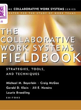 海外直订The Collaborative Work Systems Fieldbook: Strategies for Building Successful Tea 协作工作系统现场手册：构建