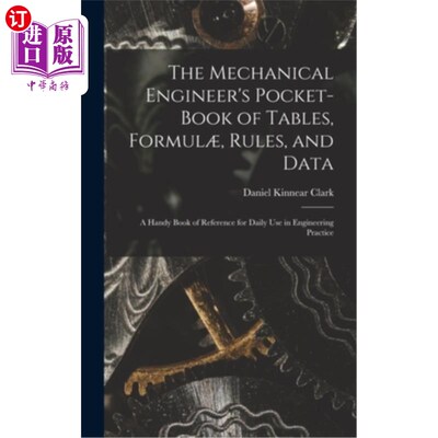 海外直订The Mechanical Engineer's Pocket-Book of Tables, Formul?, Rules, and Data: A Han 机械工程师的袖珍表格、公式
