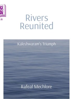 海外直订'Rivers Reunited' Kaleshwaram's Triumph: Kaleshwaram's Triumph: Kaleshwaram's Tr “河流团聚”Kale