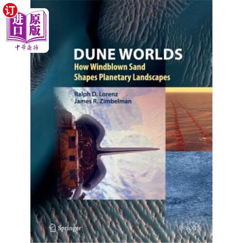 海外直订Dune Worlds: How Windblown Sand Shapes Planetary Landscapes 沙丘世界:风沙如何塑造行星景观