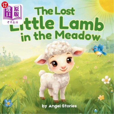 海外直订The Lost Little Lamb in the Meadow: A Heartwarming Toddler Picture Book About Ki 《草地上迷路的小羊羔：一本
