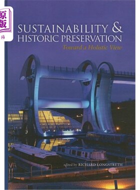海外直订Sustainability & Historic Preservation: Toward a Holistic View 可持续性与历史保护：走向整体观