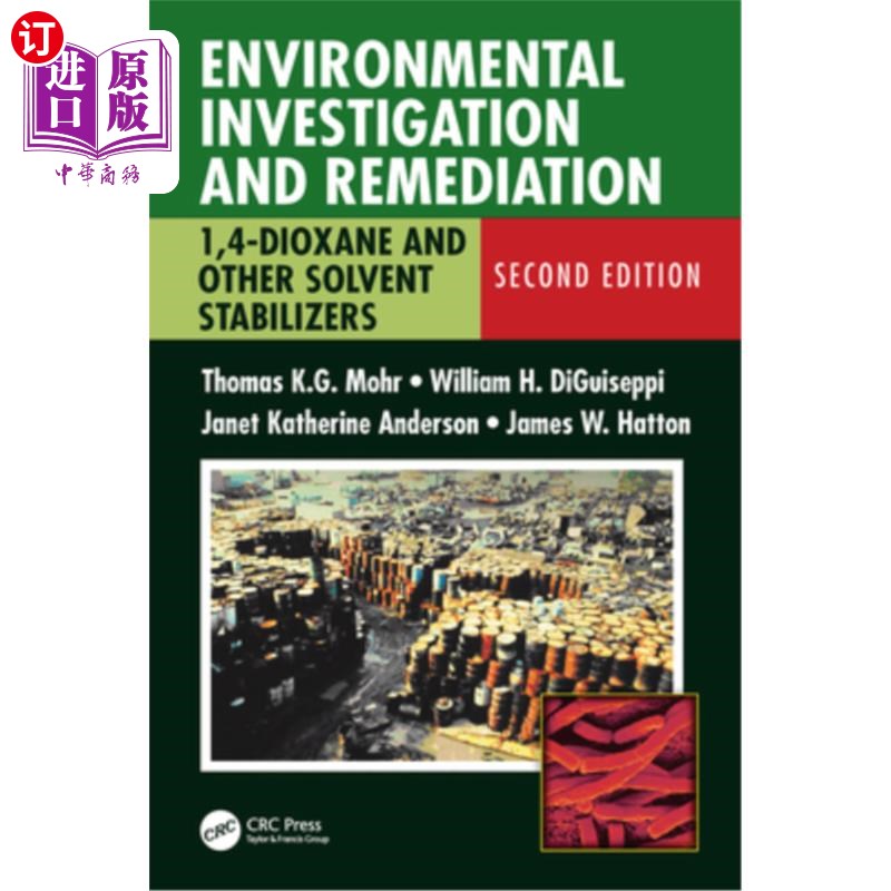 海外直订Environmental Investigation and Remediation: 1,4-Dioxane and Other Solvent Stabi 环境调查与修复:1,4-二氧六