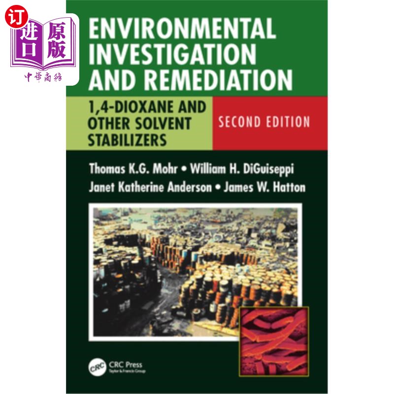 海外直订Environmental Investigation and Remediation: 1,4-Dioxane and Other Solvent Stabi环境调查与修复:1,4-二氧六