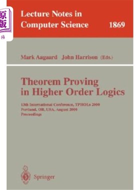 海外直订医药图书Theorem Proving in Higher Order Logics: 13th International Conference, Tphols 20 高阶逻辑中的定理证