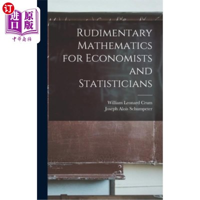 海外直订Rudimentary Mathematics for Economists and Statisticians 经济学家和统计学家的基础数学