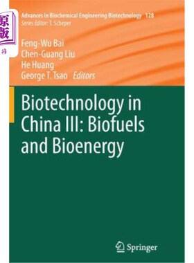 海外直订Biotechnology in China III: Biofuels and Bioenergy 中国生物技术III:生物燃料和生物能源