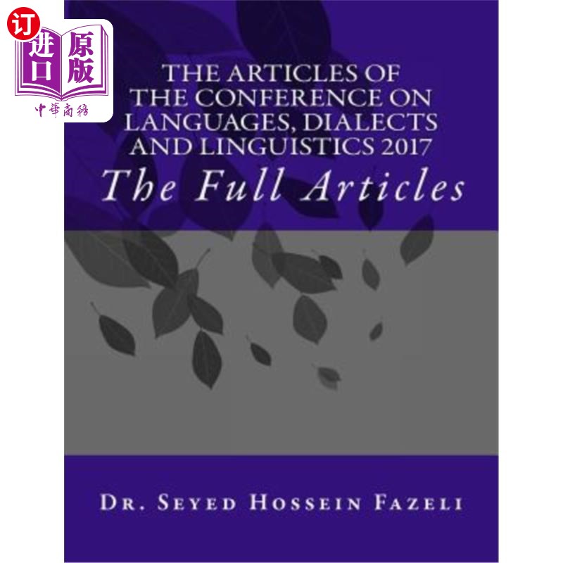 海外直订The Full Articles of the Conference on Languages, Dialects and Linguistics 2017 2017年语言、方言和语言学会