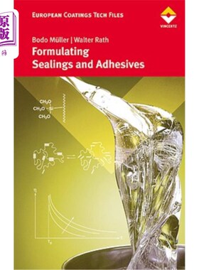 海外直订Formulating Adhesives and Sealants 配制粘合剂和密封剂