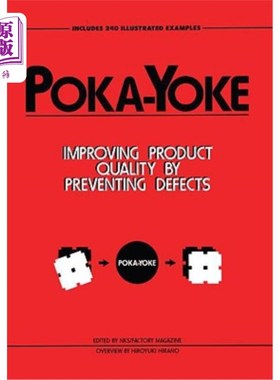 海外直订Poka-Yoke: Improving Product Quality by Preventing Defects 防错：通过预防缺陷提高产品质量