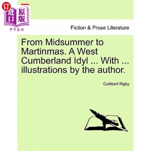 Martinmas. 西坎伯兰 从仲夏到马丁马斯 ... Midsummer with West 海外直订From Cumberland Illustrations Idyl