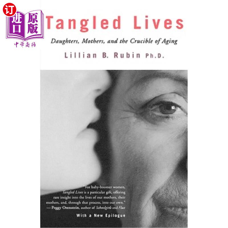 海外直订Tangled Lives: Daughters, Mothers and the Crucible of Aging 纠结的生活:女儿、母亲与衰老的坩埚