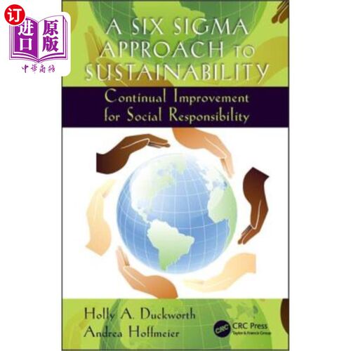 海外直订A Six SIGMA Approach to Sustainability: Continual Improvement for Social Respons 可持续发展的六西格玛方法: