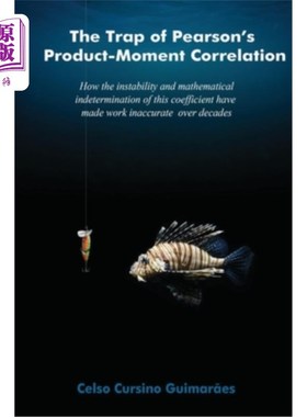 海外直订The trap of Pearson's product-moment correlation: How the instability and mathem 皮尔逊积矩相关的陷阱:该系