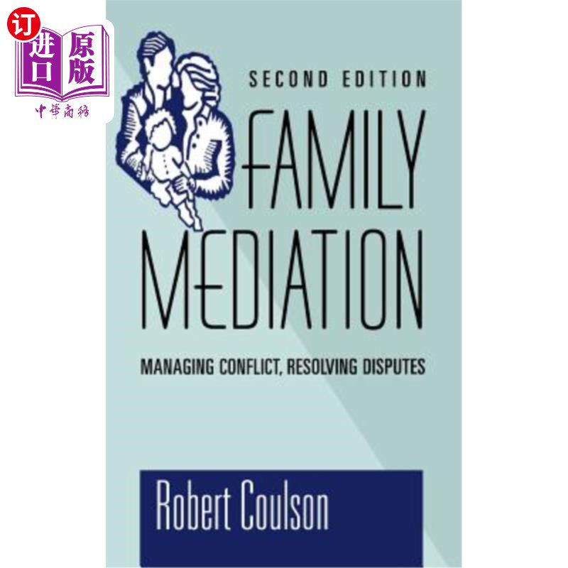 海外直订Family Mediation: Managing Conflict, Resolving Disputes 家庭调解:管理冲突，解决纠纷