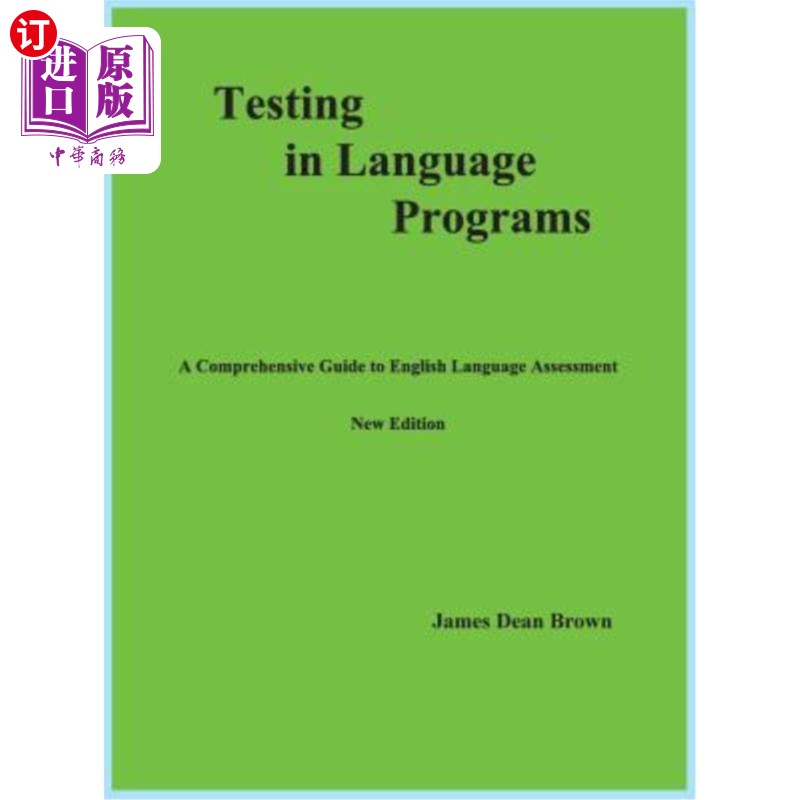 海外直订Testing in Language Programs: A Comprehensive Guide to English Language Assessme 语言课程测试：英语语言评估