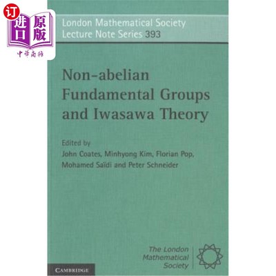 海外直订Non-Abelian Fundamental Groups and Iwasawa Theory 非阿贝尔基本群与岩川理论