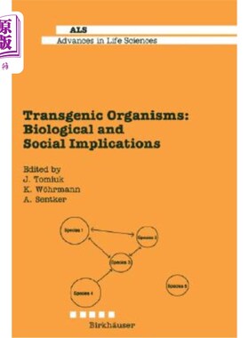 海外直订Transgenic Organisms: Biological and Social Implications 转基因生物:生物学和社会意义