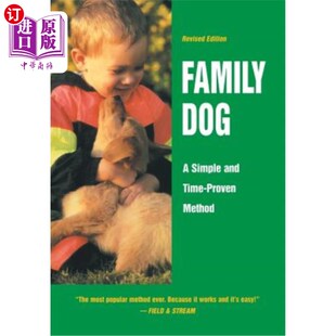 海外直订Family Dog: A Simple and Time-Proven Method 家庭犬：一种简单且久经考验的方法