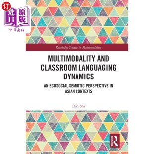 海外直订Multimodality and Classroom Languaging Dynamics 多模态与课堂语言动态