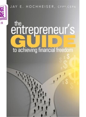 海外直订The Entrepreneur's Guide to Achieving Financial Freedom 实现财务自由的企业家指南